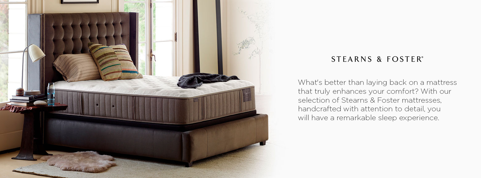 Stearns and foster. Restorative sleep is a true luxury that we all want to have to be more awake for each day. Make this a reality by checking out our wide selection of Simmons mattresses with Beautyrest and BeautySleep collections.