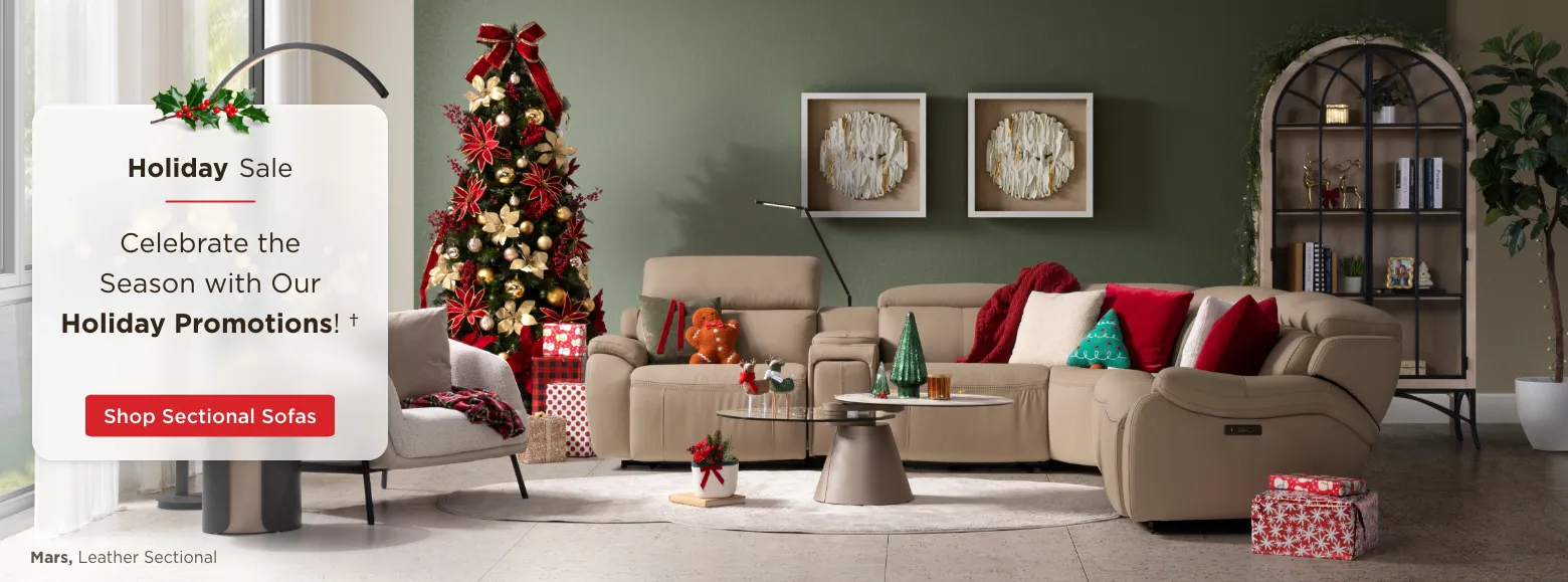 Holiday Sale. Celebrate the season with our Holiday Promotions!† Shop Sectional Sofas