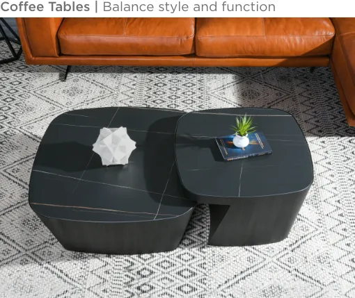 Coffee Tables. Balance style and function.