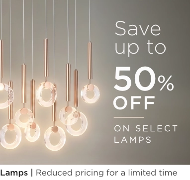 Lamps. Reduced pricing for a limited time. Save up to 50% off on select lamps.