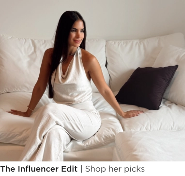 The Influencer Edit. Shop her picks