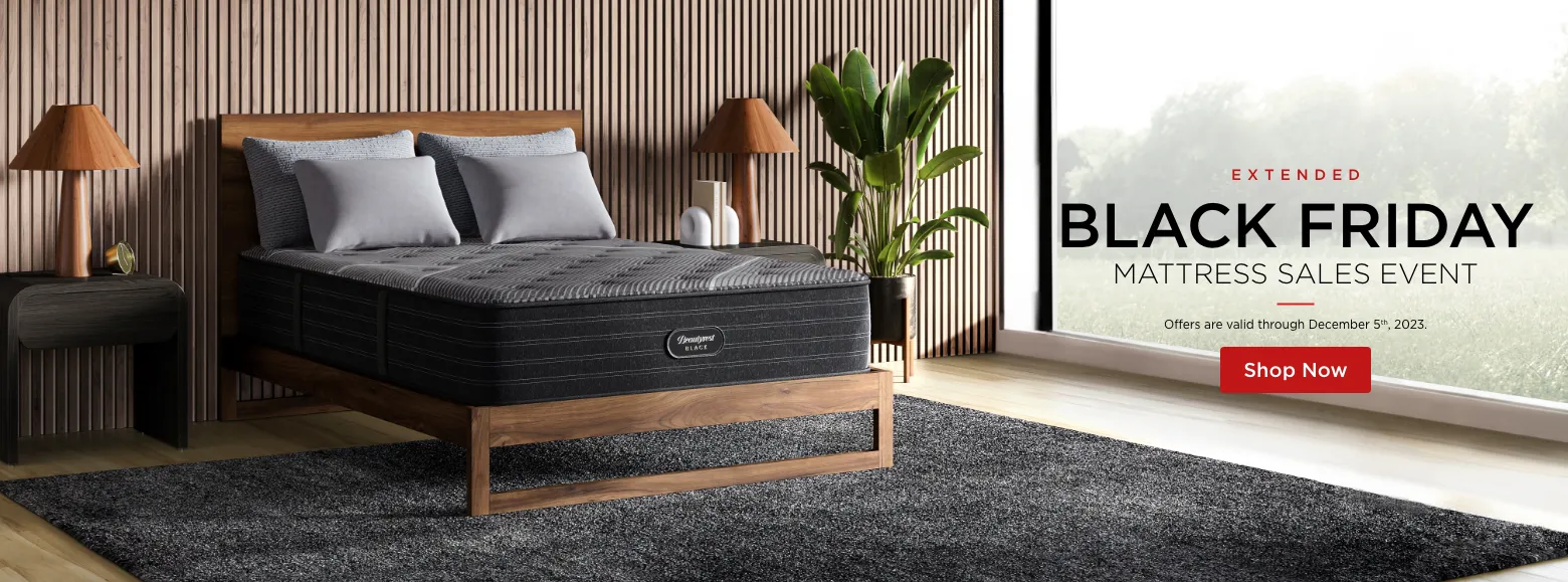 Extended Black Friday Mattress Sales Event. Offers are vaild through December 5th, 2023. Shop Now.