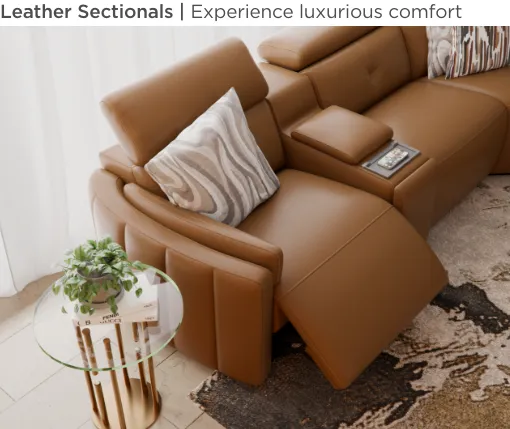 Leather Sectionals. Experience luxurious comfort.